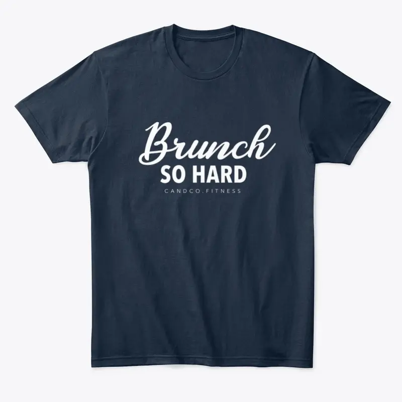 Brunch So Hard